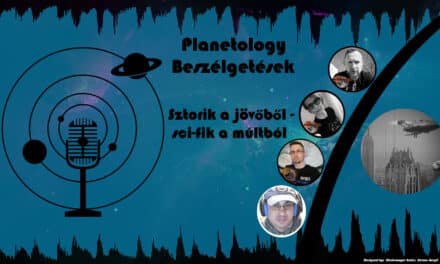 Sztorik a jövőből – sci-fik a múltból – Planetology Beszélgetések 6