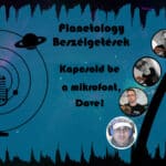 Kapcsold be a mikrofont, Dave! – Planetology Beszélgetések 3