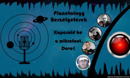 Kapcsold be a mikrofont, Dave! – Planetology Beszélgetések 3