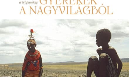 „Gyerekek a nagyvilágból; A jégvilágtól a trópusokig” – könyvismertető